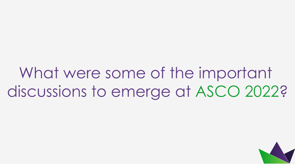 What were some of the important discussions to emerge from the ASCO 2022 congress?