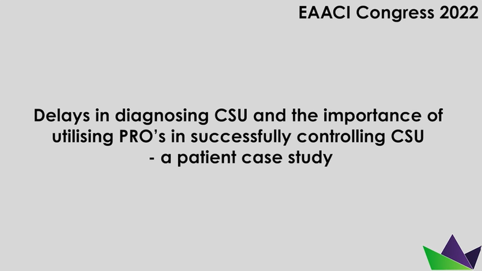 Delays in diagnosing CSU and the importance of utilising PRO’s in successfully controlling CSU – a patient case study