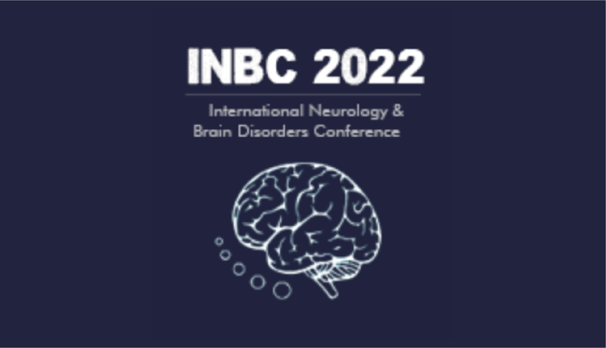 6th Edition of International Conference on Neurology and Brain Disorders (INBC 2022)