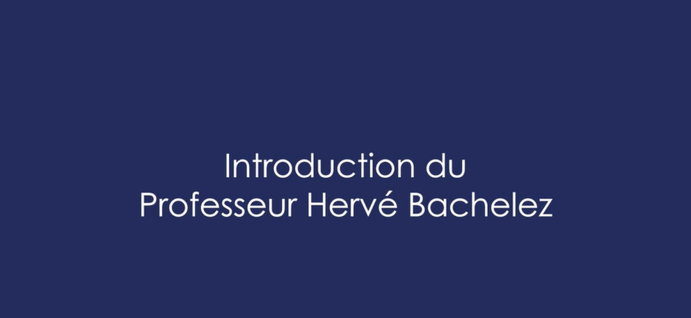 Introduction du Professeur Hervé Bachelez