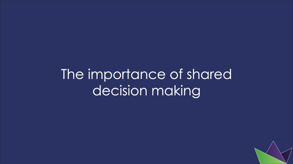 The importance of shared decision making: the patient perspective
