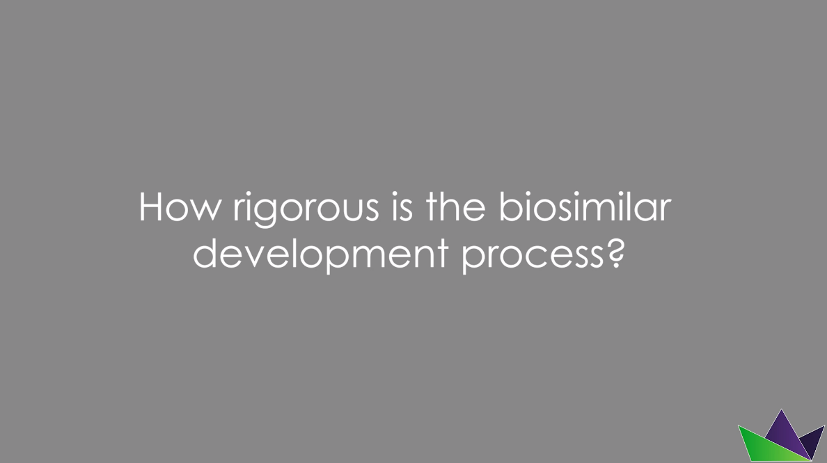 How rigorous is the biosimilar development process?