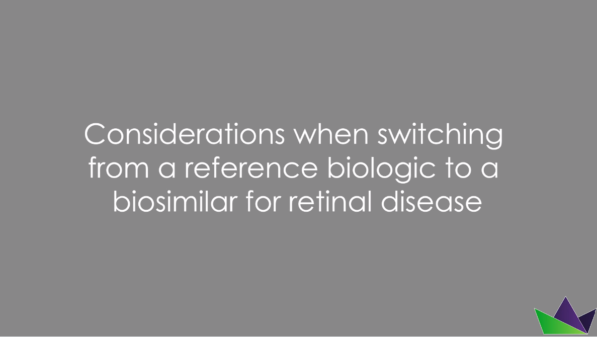 What are some key considerations when switching from a reference medicine to a biosimilar for retinal disease?