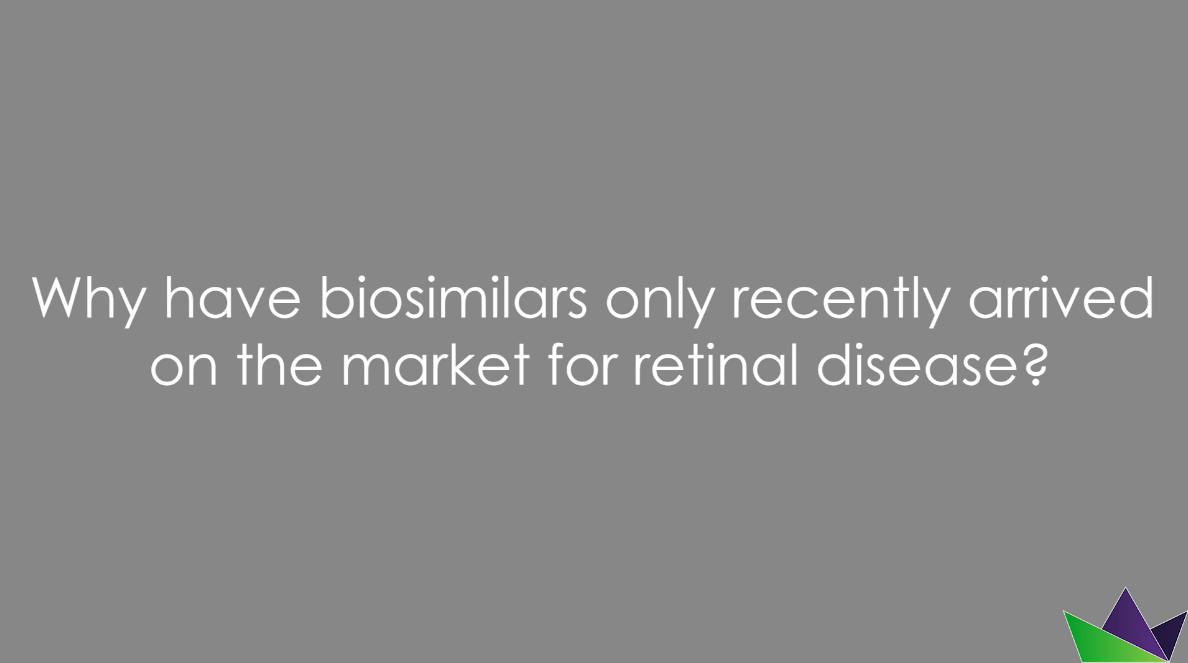Why have biosimilars only recently arrived on the market for retinal disease?