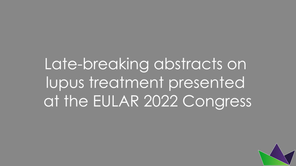 Late-breaking abstracts on lupus management presented at the EULAR 2022 congress