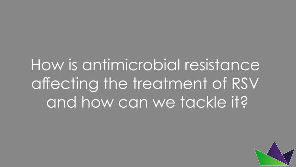 How is antimicrobial resistance affecting the treatment of RSV and how can we tackle it
