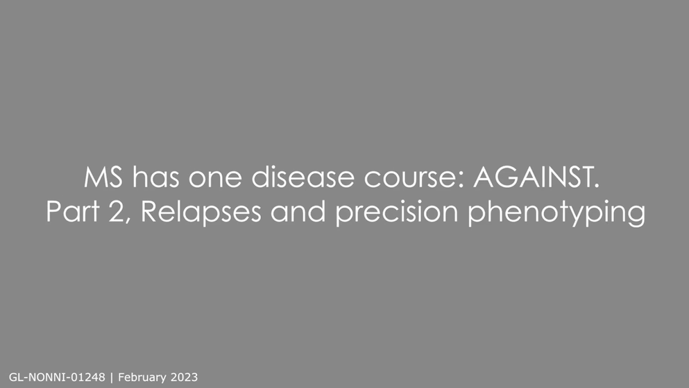 Ms Has One Disease Course Against Part 2, Relapses And Precision Phenotyping