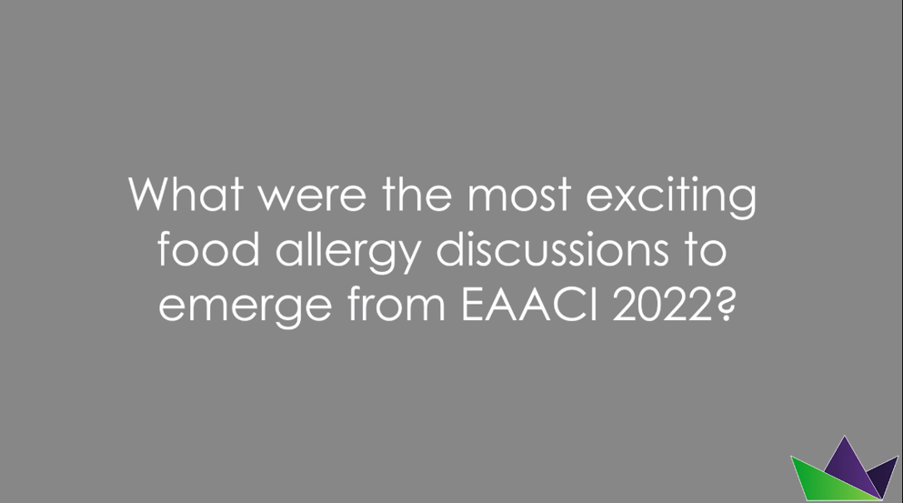 What were the most exciting food allergy discussions to emerge from EAACI 2022?