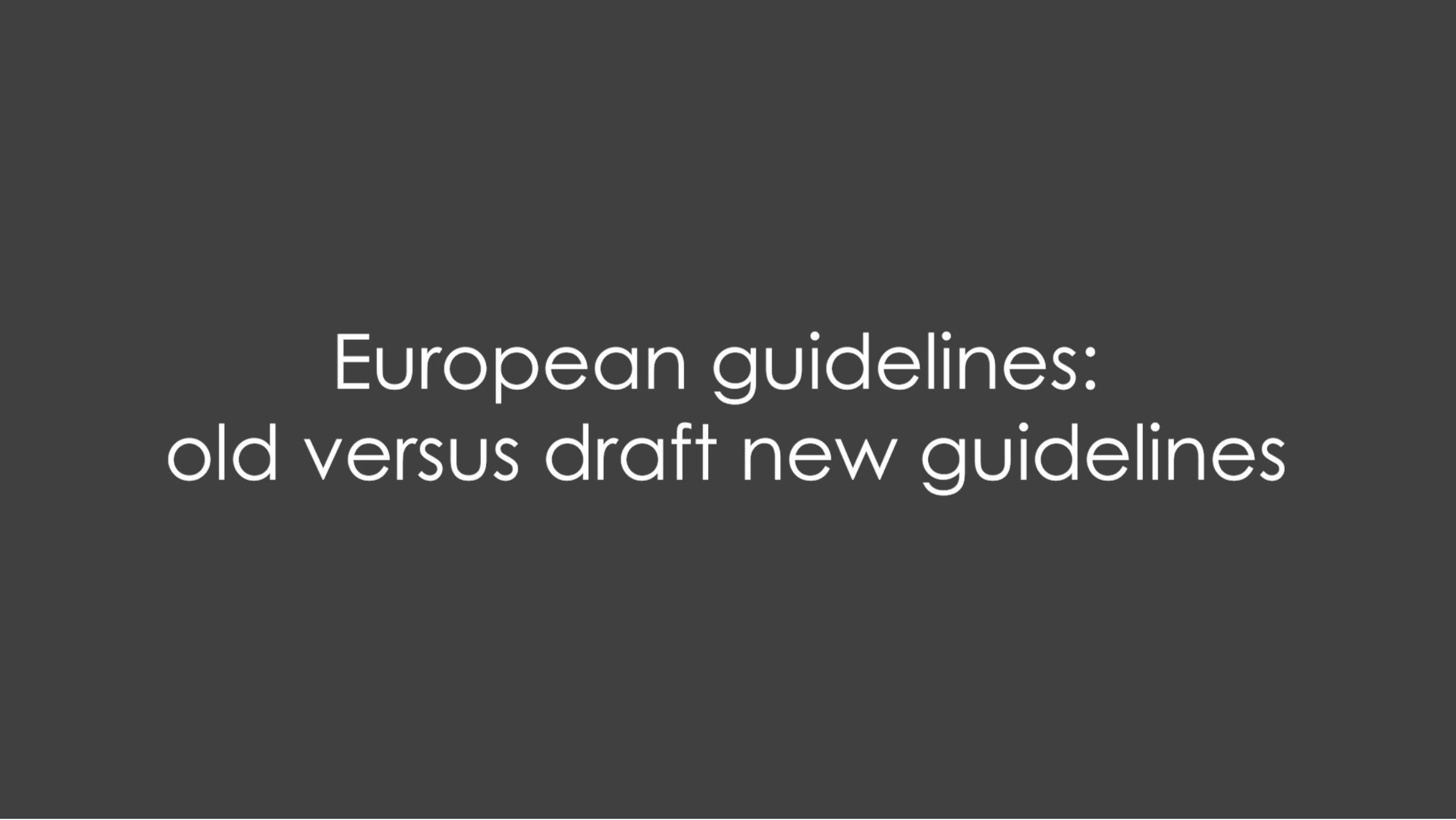 HS EADV 2022 - European guidelines old versus draft new guidelines