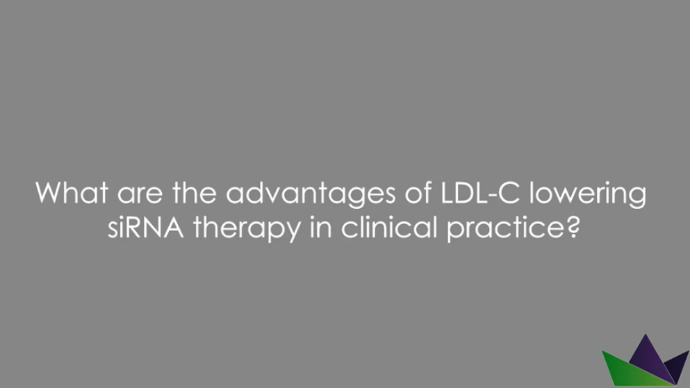 What are the advantages of LDL-C lowering siRNA therapy in clinical practice?