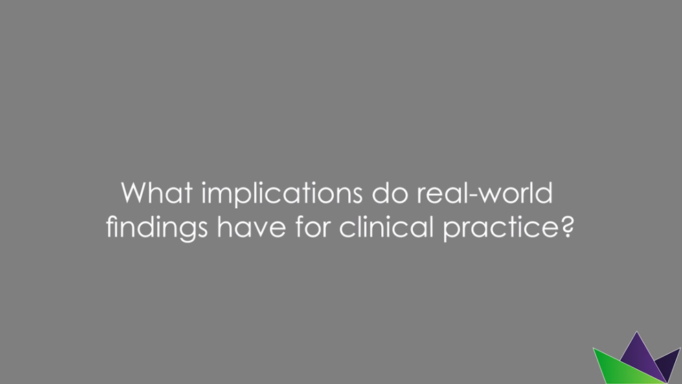 What implications do real-world findings have for clinical practice?