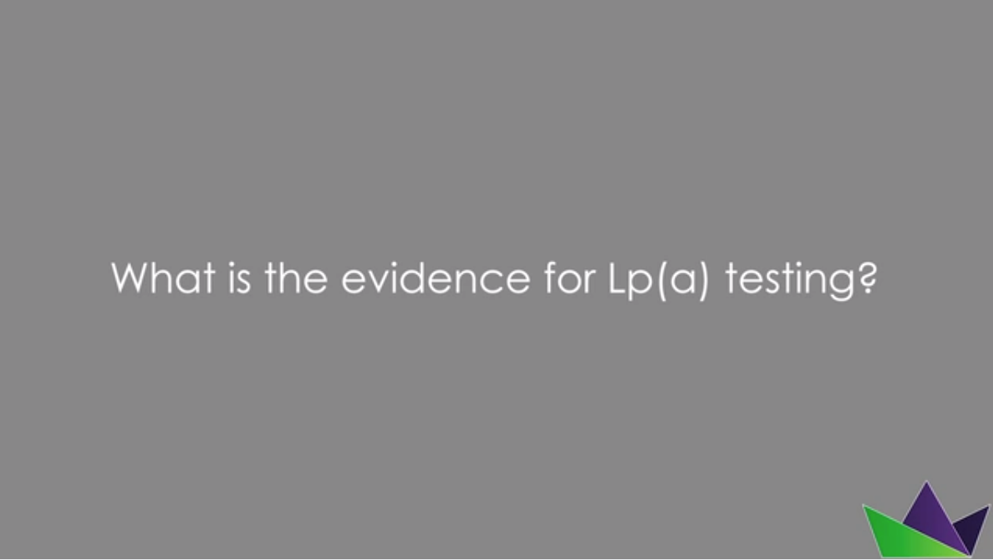 What is the evidence for Lpa testing?