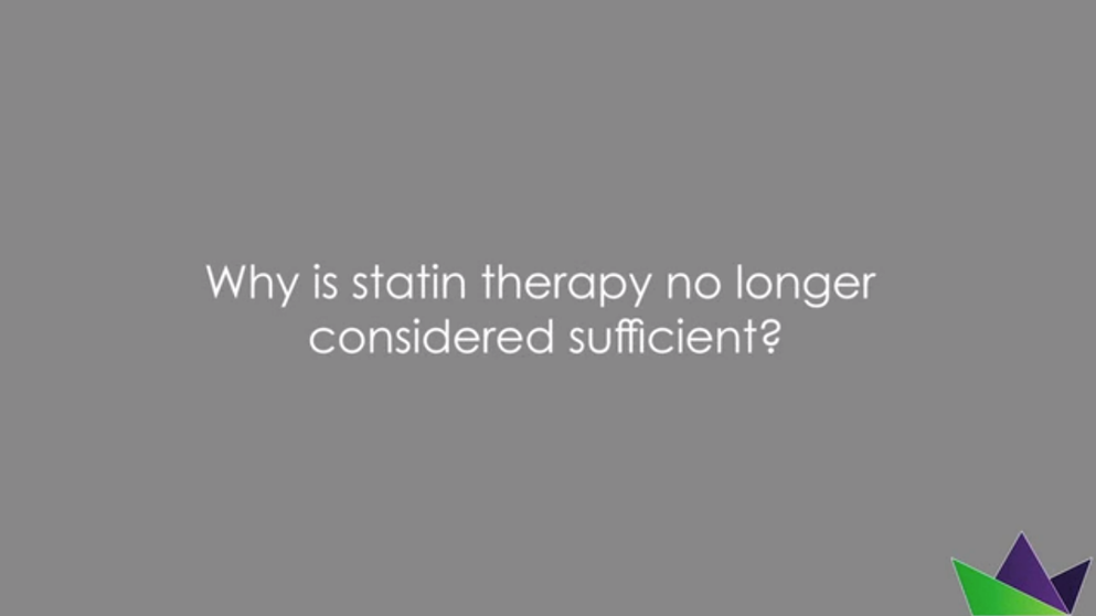 Why is statin therapy no longer considered sufficient?
