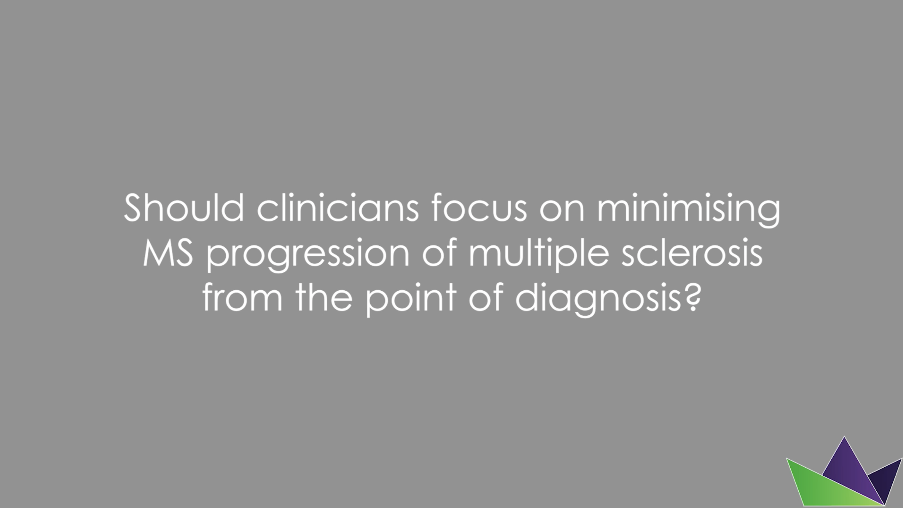 Should clinicians focus on minimising disease progression from the point of diagnosis