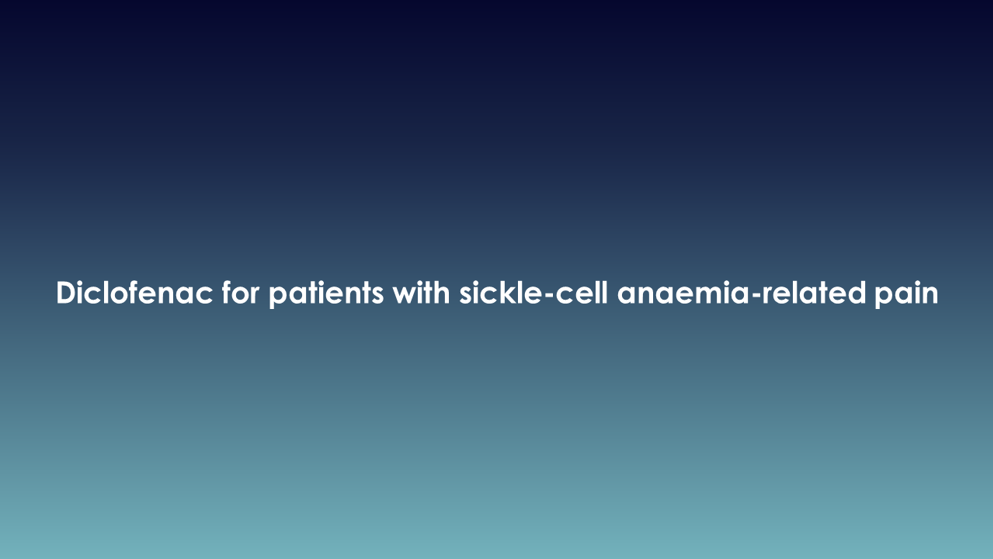 Diclofenac for patients with sickle-cell anaemia-related pain