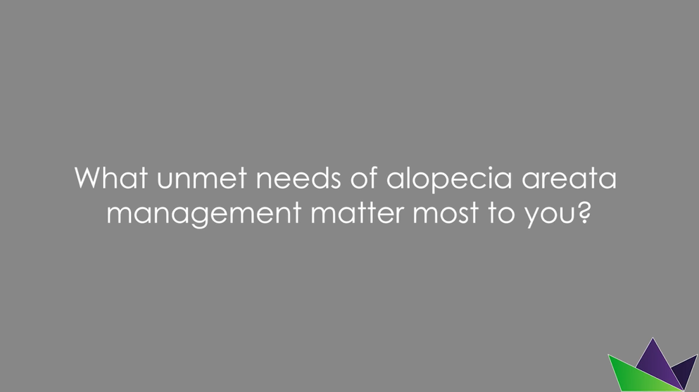 What unmet needs of alopecia areata management matter most to you?