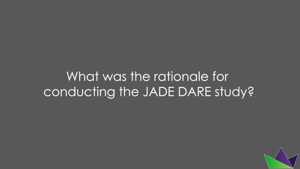 Clip1 Rationale for the JADE DARE study