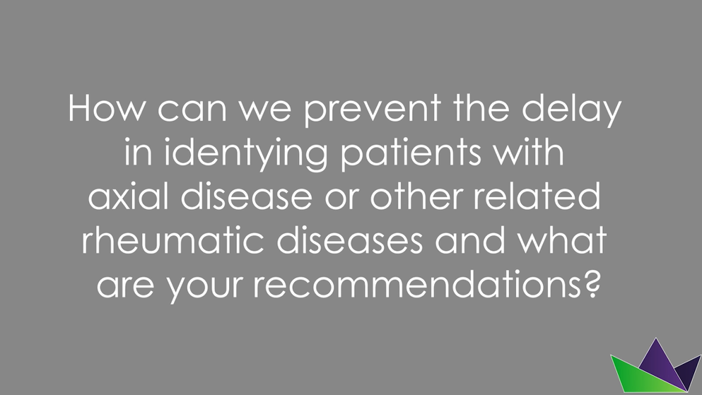 How can we prevent the delay in identying patients with axial disease or other related rheum