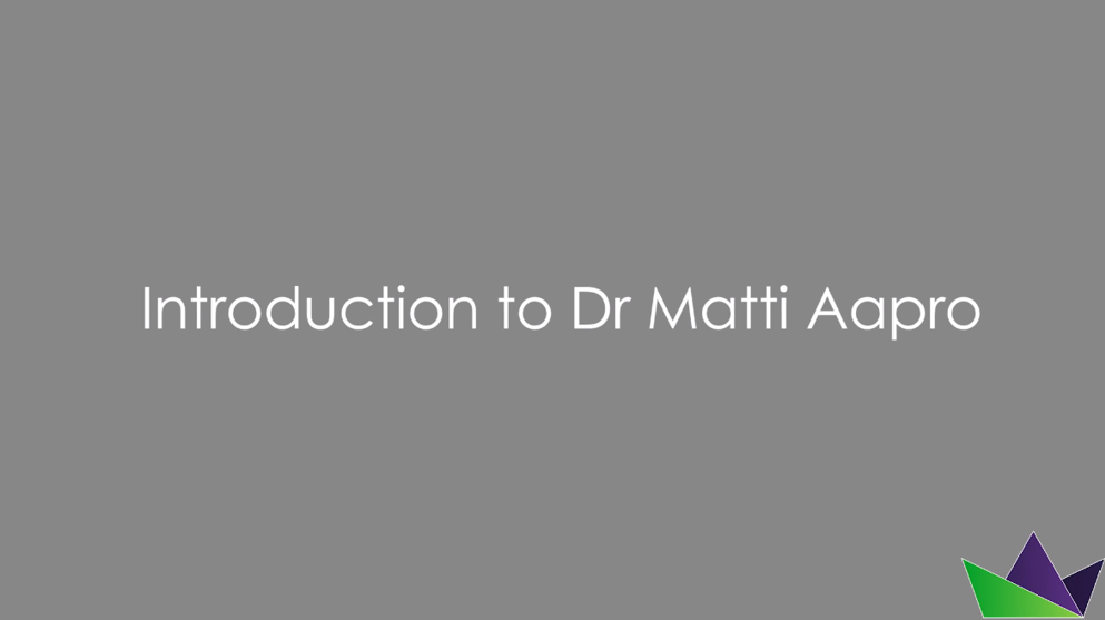 Introduction to Dr Matti Aapro